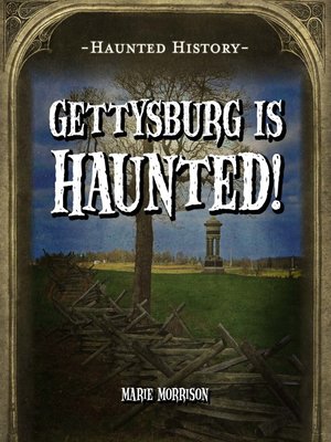 cover image of Gettysburg is Haunted!